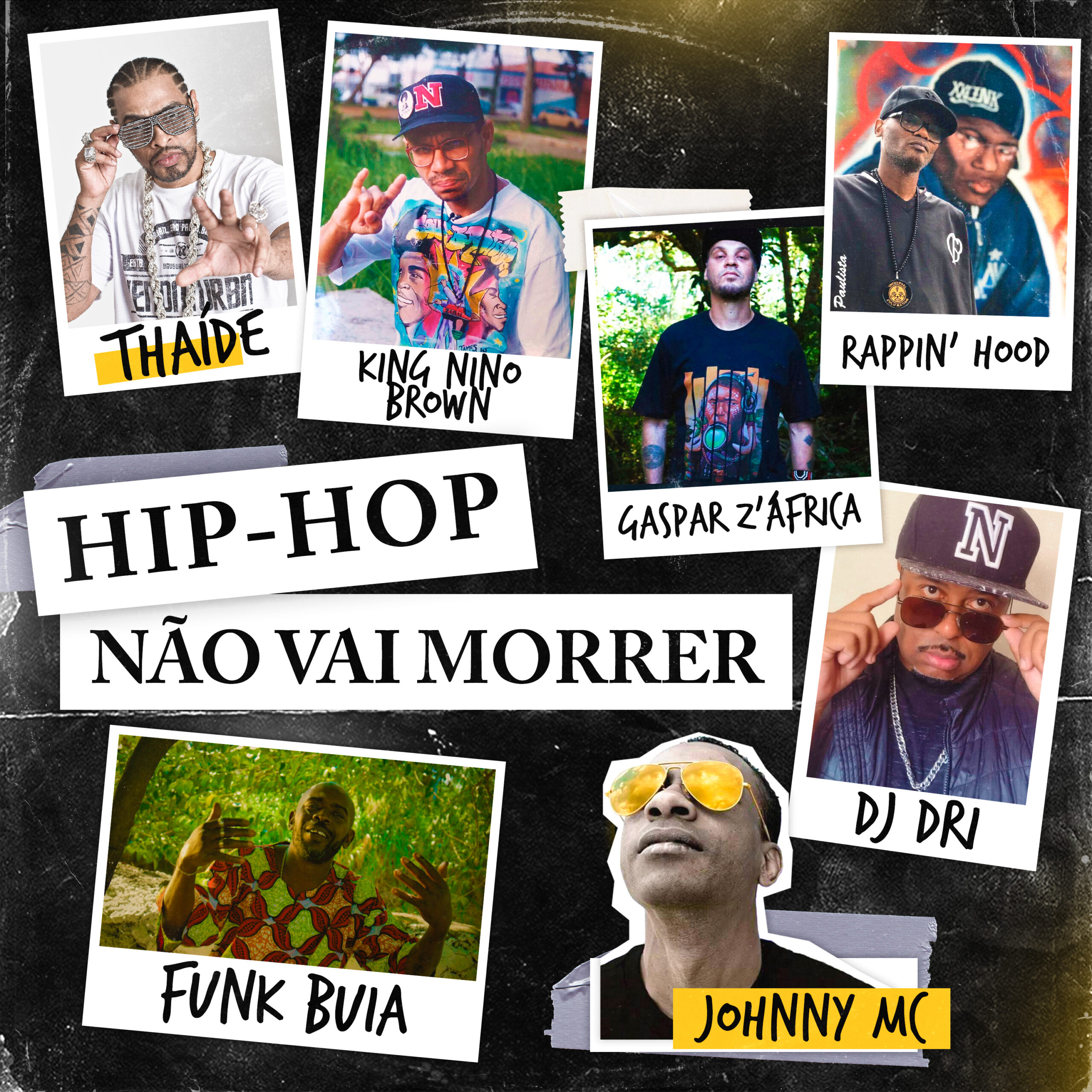 Thaíde, Rappin' Hood, Gaspar Zafrica, Funk Buia, DJ Dri, Johnny MC e King Nino Brown lançam "Hip-Hop Não Vai Morrer"