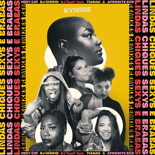 Kynnie lança EP com três remixes de ‘’Linda, Chique, Sexy & Braba’’ reforçando mensagem de empoderamento feminino