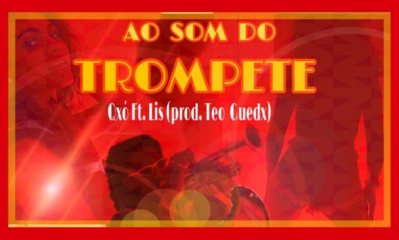 Qxó se une a Lis Mc e lança o single Ao Som do Trompete, ouça agora!