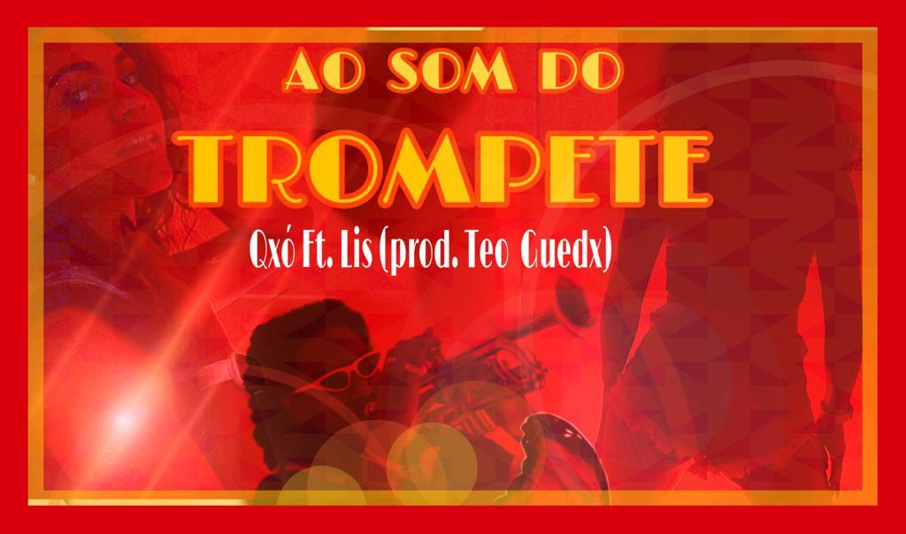 Qxó se une a Lis Mc e lança o single Ao Som do Trompete, ouça agora!