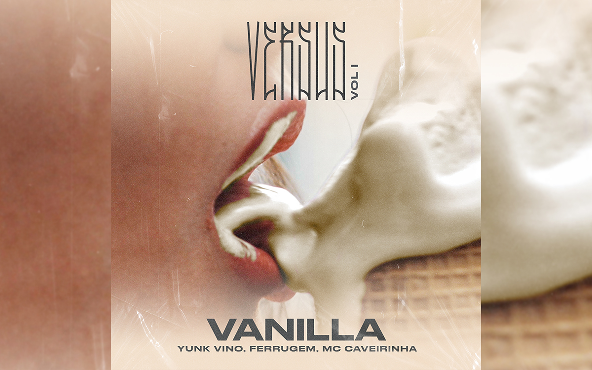 Single “Vanilla”, parceria entre Ferrugem, MC Caverinha e Yunk Vino